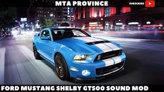 Ford Mustang Shelby GT500 Sound mod [MTA Province]