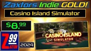 Zaxtors Indie Gold #92 - Casino Island Simulator - A Super Chill & Casual New Simulator Impresses!