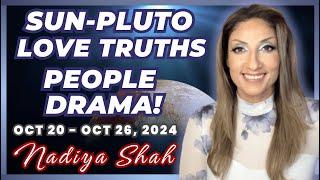 SUN PLUTO LOVE TRUTHS & PEOPLE DRAMA! + HOROSCOPES FOR EACH SIGN OCT20-26 2024 Astrology