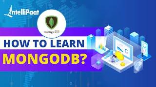 How to Learn MongoDB | What is MongoDB | Intellipaat