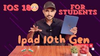 Ios 18 On Ipad 10th Gen || Storage ? || Apps For Students & Artist || New Features ||