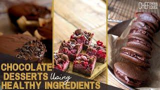 3 Chocolate Desserts Using Real And Healthy Ingredients | Chef Cynthia Louise