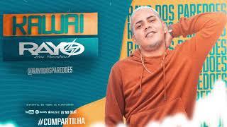 RAYO DOS PAREDÕES - MÚSICA NOVA - NOVINHA DO KAWAI - 2022