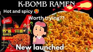 I tried NEW launched *K-BOMB* Hot N Spicy noodles| Worth the Hype?