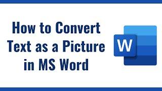 How to Convert Text as a Picture in MS Word