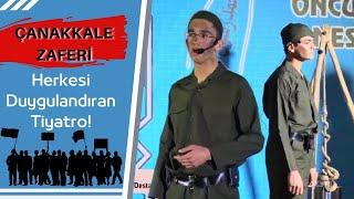 Furkan Vakfı Çanakkale Zaferi Konulu Tiyatro. ( Herkesi Duygulandıran Sahne )