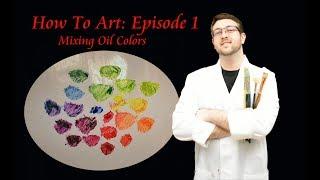 How To Mix [Color] with Oil Paint-Unlimited Colors!!!