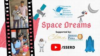 Space Dreams | SSERD | Giving Every Dream A Chance Initiative