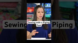 Piping Foot Tutorial