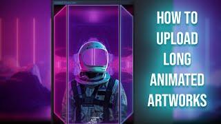 How to upload long animated steam artworks to an artwork showcase! (TUTORIAL 2021) Part 1