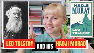 Leo Tolstoy's Last and (possibly) Best Work. In-depth Introduction to Hadji Murad by Leo Tolstoy