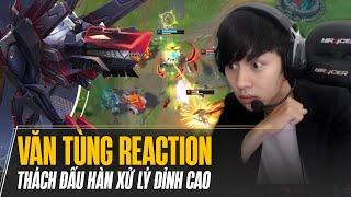 VĂN TÙNG REACTION: NHỮNG PHA XỬ LÝ CỦA THÁCH ĐẤU HÀN | ĐỈNH NÓC KỊCH TRẦN BAY PHẤP PHỚI