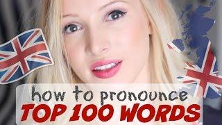 Pronounce the 100 Most Common English Words PERFECTLY | British English Pronunciation