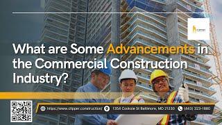 What are Some Advancements in the Commercial Construction Industry?