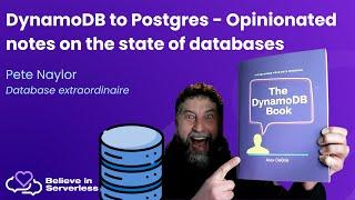 DynamoDB to Postgres - Opinionated notes on the state of databases