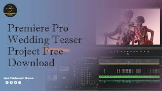 Premiere Pro Wedding Teaser Project  Free Download | Apna Entertenment Channel | #teaser