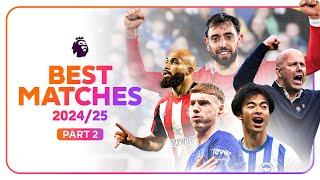 The BEST Premier League Matches of the 2024/25 Season PART 2!