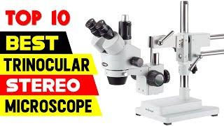 Top 10 Best Trinocular Stereo Microscope 2021