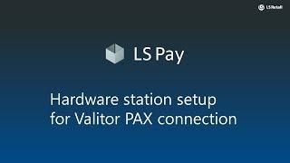 LS Retail POS setup for Valitor PAX Connection