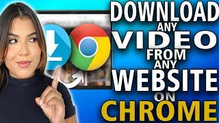 How to Download Any Video From any Website on Chrome (simple guide)