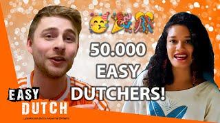 50.000 Subscribers Special: Unique Stories from Our Community | Easy Dutch Special 7