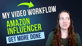 Master this 7 Step Process for Easy Video Creation: Boost Your Amazon Influencer Program Success