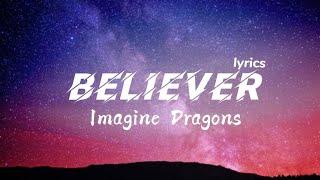 BELIEVER - Imagine Dragons (lyrics)