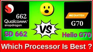 Snapdragon 662 vs Helio g70 | MediaTek Helio G70 vs Snapdragon 662 | SD 662 vs Helio g70