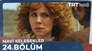 Mavi Kelebekler 24.Bölüm @NostaljiTRT