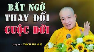 Những Đạo Lý Làm Thay Đổi Hoàn Toàn Cuộc Đời Bạn - Rất hay. Thầy Thích Trí Huệ