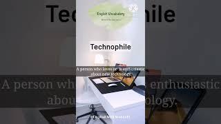Technophile |  English Vocabulary | #englishvocabulary #english