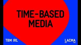 TBM IRL: Examining Lifecycles of Time-Based Media Art