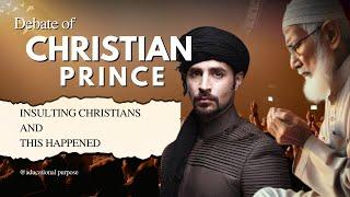 Insulting Christian Prince and Christians in general and what happened? Watch now!