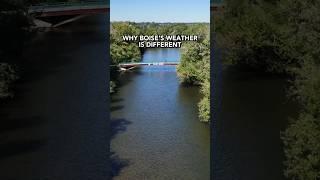 Why Boise Idaho's Weather is Different