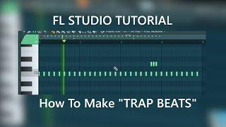 How To Make "TRAP BEATS" in FL Studio