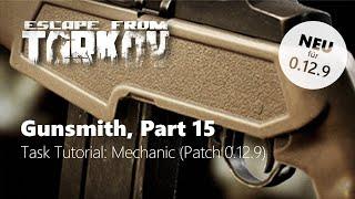 Gunsmith Part 15  [getestet in Patch 12.11] - Task Tutorial: Mechanic (Deutsch)