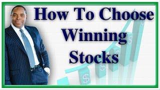 How to Choose Winning Stocks