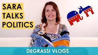 Degrassi Vlogs: Sara Talks Politics