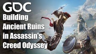 Building a Living World from Ancient Ruins in Assassin's Creed Odyssey