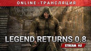 S.T.A.L.K.E.R.: Call of Chernobyl + Legend Returns 0.8 [Stream 2]