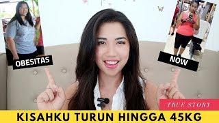 Kisahku : SUKSES Turun Berat Badan 45Kg dan BANGKIT dari DEPRESI