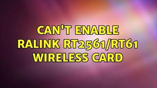 Can't enable Ralink RT2561/RT61 wireless card