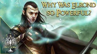 Why Was Elrond So Powerful? Middle-earth Explained