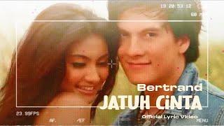 Bertrand  - Jatuh Cinta (Official Lyric Video)