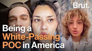 Being a White-Passing POC in America...