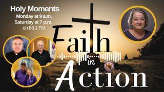 Faith In Action with Joanne Fox - Holy Moments