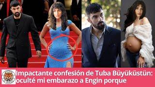 Tuba Büyüküstün's shocking confession: I hid my pregnancy from Engin because