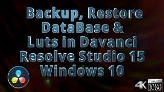 How To Backup Your Database Luts In Davanci Resolve Studio 15 in Windows