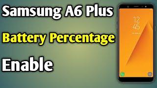 Samsung Galaxy A6 Plus Battery Percentage Setting | Battery Percentage In Samsung A6 Plus