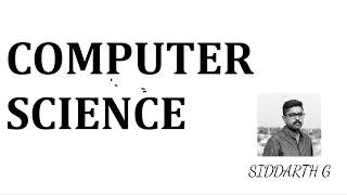 COMPUTER SCIENCE ....By Siddarth G